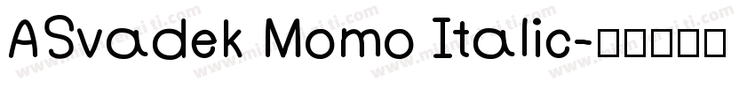 ASvadek Momo Italic字体转换